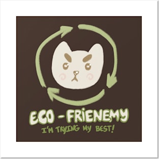 Eco-frienemy cat Posters and Art